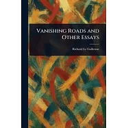 Vanishing Roads and Other Essays