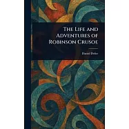 The Life and Adventures of Robinson Crusoe