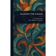 Against the Grain