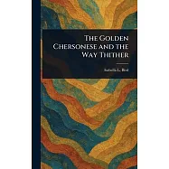 The Golden Chersonese and the Way Thither