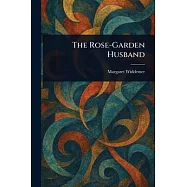 The Rose-Garden Husband