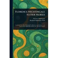 Florence Nightingale to Her Nurses