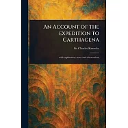 An Account of the Expedition to Carthagena