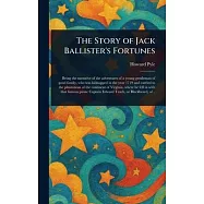 The Story of Jack Ballister&rsquo;s Fortunes