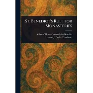 St. Benedict’s Rule for Monasteries