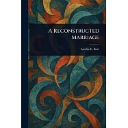 A Reconstructed Marriage