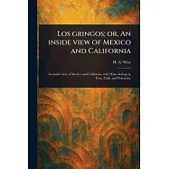 Los Gringos; or, An Inside View of Mexico and California