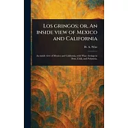Los Gringos; or, An Inside View of Mexico and California