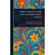 Once Upon a Time, and Other Child-Verses