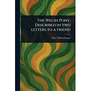 The Welsh Pony, Described in Two Letters to a Friend