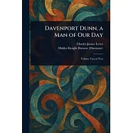 Davenport Dunn, a Man of Our Day