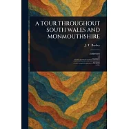 A Tour Throughout South Wales and Monmouthshire