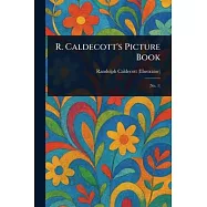 R. Caldecott&rsquo;s Picture Book