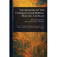 The Memoirs of the Conquistador Bernal Diaz Del Castillo