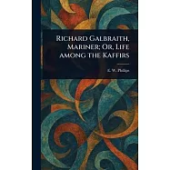 Richard Galbraith, Mariner; Or, Life Among the Kaffirs