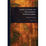 Love Letters of Nathaniel Hawthorne