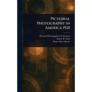 Pictorial Photography in America 1921