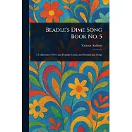 Beadle&rsquo;s Dime Song Book No. 5