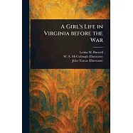 A Girl&rsquo;s Life in Virginia Before the War
