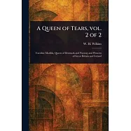 A Queen of Tears, Vol. 2 of 2