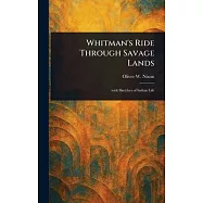 Whitman’s Ride Through Savage Lands