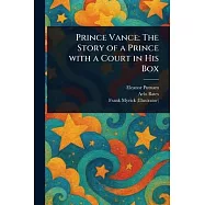 Prince Vance: The Story of a Prince With a Court in His Box