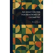 An Essay on the Foundations of Geometry