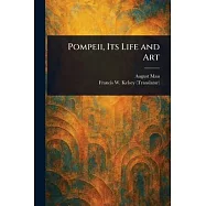 Pompeii, Its Life and Art