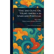 Vine and Olive; Or, Young America in Spain and Portugal