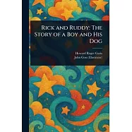 Rick and Ruddy: The Story of a Boy and His Dog
