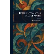 Deficient Saints: A Tale of Maine