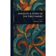 Angelot: A Story of the First Empire