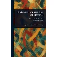 A Manual of the Art of Fiction