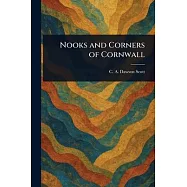 Nooks and Corners of Cornwall