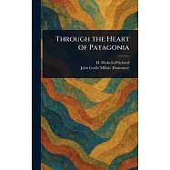 Through the Heart of Patagonia