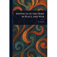 Instincts of the Herd in Peace and War