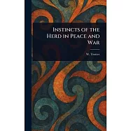 Instincts of the Herd in Peace and War