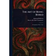 The Art of Being Bored