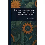 Scientific American, Volume 56, No. 9, February 26, 1887