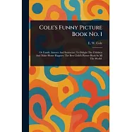 Cole’s Funny Picture Book No. 1