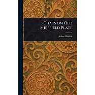 Chats on Old Sheffield Plate