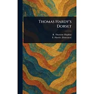 Thomas Hardy&rsquo;s Dorset