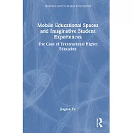 Mobile Educational Spaces and Imaginative Student Experiences: The Case of Transnational Higher Education