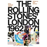 Down the Road Apiece: The Rolling Stones&rsquo; London