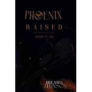 Phoenix Raised