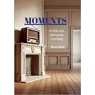 Moments: A One Act Romantic Comedy - Royalty Free