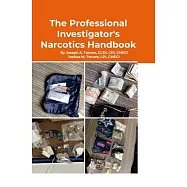 The Professional Investigator’s Narcotics Handbook