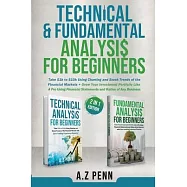 Technical & Fundamental Analysis for Beginners 2 in 1 Edition: Take $1k to $10k Using Charting and Stock Trends of the