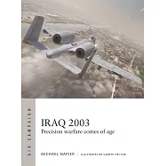 Iraq 2003: Precision Warfare Comes of Age