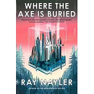 Where the Axe Is Buried